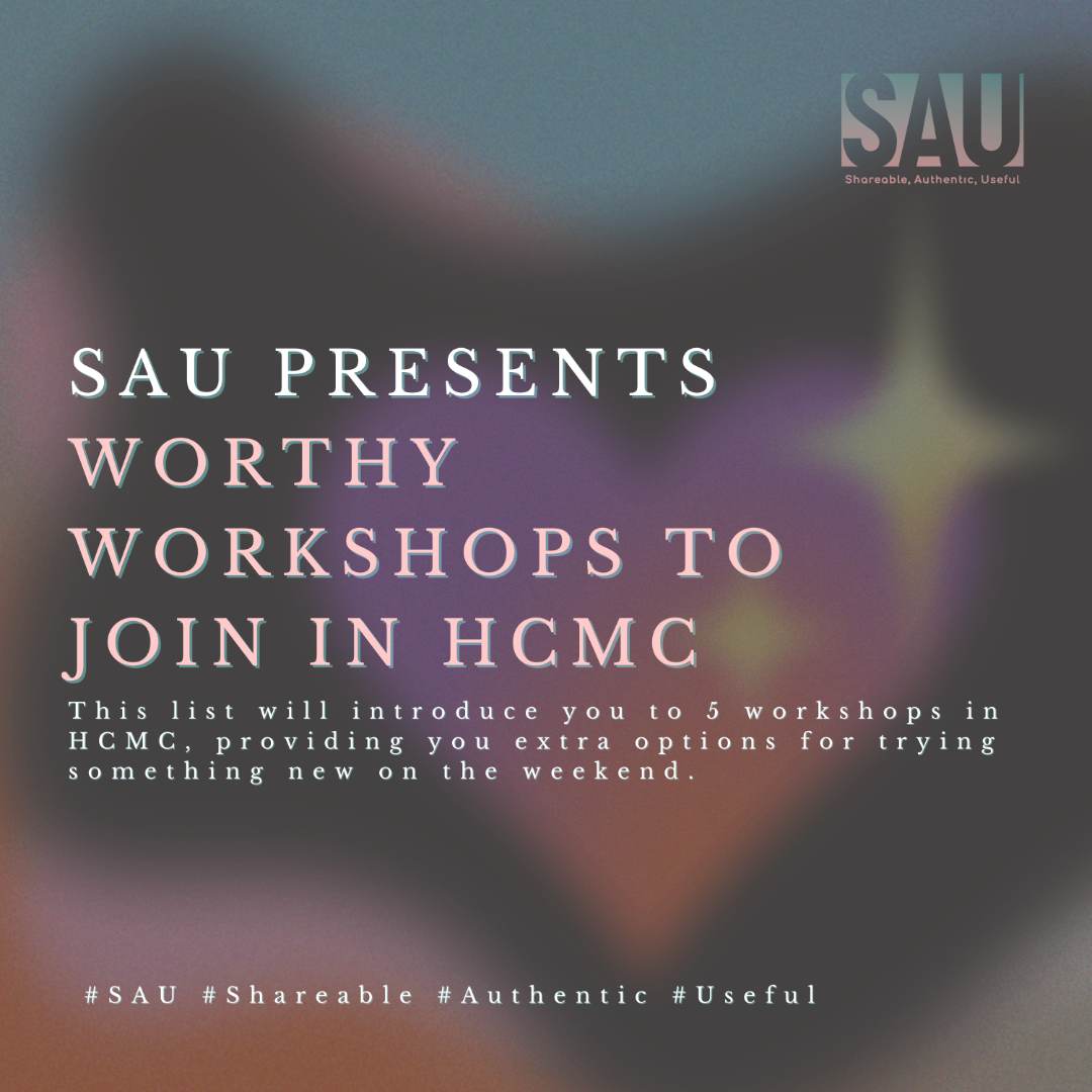 SAU - Workshops in Ho Chi Minh City